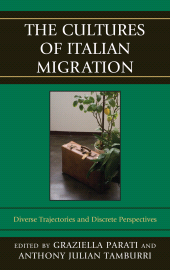 E-book, The Cultures of Italian Migration : Diverse Trajectories and Discrete Perspectives, Fairleigh Dickinson University Press