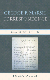 E-book, George P. Marsh Correspondence : Images of Italy, 1861-1881, Fairleigh Dickinson University Press