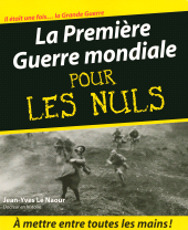 E-book, La Première Guerre mondiale Pour les Nuls, Le Naour, Jean-Yves, First Éditions