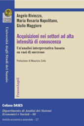 E-book, Acquisizioni nei settori ad alta intensità di conoscenza : un'analisi interpretativa basata su casi di successo, Franco Angeli