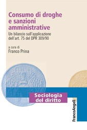 E-book, Consumo di droghe e sanzioni amministrative : un bilancio sull'applicazione dell'art. 75 del DPR 309/90, Franco Angeli