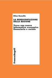 E-book, La rendicontazione della Regione : verso una nuova informativa economico-finanziaria e sociale, Bonollo, Elisa, Franco Angeli