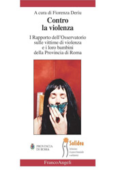 E-book, Contro la violenza : I Rapporto dell'Osservatorio sulle vittime di violenza e i loro bambini della Provincia di Roma, Franco Angeli