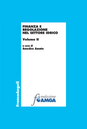 E-book, Finanza e regolazione nel settore idrico : volume II, Franco Angeli