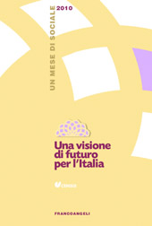 E-book, Una visione di futuro per l'Italia : un mese di sociale 2010, Franco Angeli