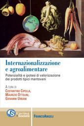 E-book, Internazionalizzazione e agroalimentare : potenzialità e ipotesi di valorizzazione dei prodotti tipici mantovani, Franco Angeli