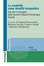 E-book, La creatività come identità terapeutica : Atti del II Convegno della Società Italiana Psicoterapia Gestalt, Franco Angeli