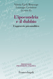 E-book, L'ipocondria e il dubbio : l'approccio psicoanalitico, Franco Angeli