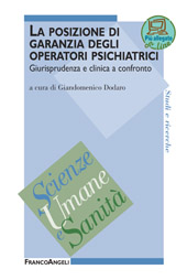 E-book, La posizione di garanzia degli operatori psichiatrici : giurisprudenza e clinica a confronto, Franco Angeli