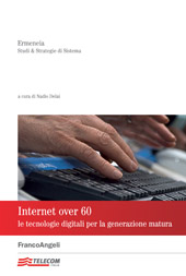 E-book, Internet over 60 : le tecnologie digitali per la generazione matura, Franco Angeli