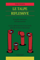 E-book, Le talpe riflessive : il mondo sotterraneo dell'introversione, Anepeta, Luigi, 1942-, Franco Angeli