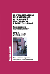 eBook, La valorizzazione del patrimonio di prossimità tra fragilità e sviluppo locale : un approccio multidisciplinare, Franco Angeli
