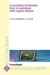 E-book, Il marketing territoriale : idee ed esperienze nelle regioni italiane, Franco Angeli