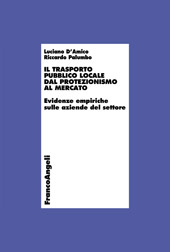 E-book, Il trasporto pubblico locale dal protezionismo al mercato : evidenze empiriche sulle aziende del settore, D'Amico, Luciano, Franco Angeli