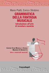 eBook, Grammatica della fantasia musicale : introduzione all'arte di inventare musiche, Franco Angeli