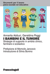 E-book, I bambini e il tumore : strategie di supporto in ambito clinico, familiare e scolastico, Franco Angeli