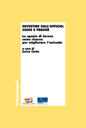 E-book, Investire sull'ufficio : come e perché : lo spazio di lavoro come risorsa per migliorare l'azienda, Franco Angeli