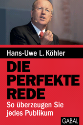 E-book, Die perfekte Rede : So überzeugen Sie jedes Publikum, GABAL Verlag