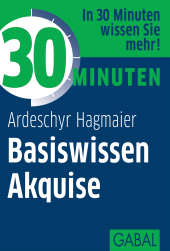 E-book, 30 Minuten Basiswissen Akquise, GABAL Verlag