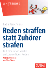 E-book, Reden straffen statt Zuhörer strafen : Mit Operation Zwille zu kurzweiligen Reden, GABAL Verlag