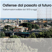 E-book, Il quartiere Ostiense a Roma : dal passato al futuro : trasformazioni edilizie dal 1970 a oggi, Gangemi Editore