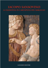 E-book, Iacopo Sansovino - La Madonna in cartapesta del Bargello : la Madonna in cartapesta del Bargello : restauro e indagini, Gangemi Editore
