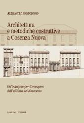 E-book, Architettura e metodiche costruttive a Cosenza nuova : un'indagine per il recupero dell'edilizia del Novecento, Gangemi
