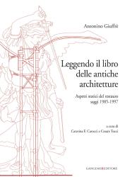 E-book, Leggendo il libro delle antiche architetture : aspetti statici del restauro, saggi 1985-1997, Giuffrè, Antonino, Gangemi