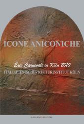 E-book, Anikonische Ikonen : Erio Carnevali in Köln 2010 : Italienisches Kulturinstitut, Köln, Tedeschi, Francesco, Gangemi