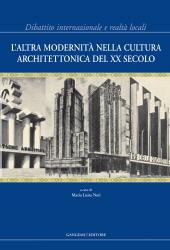 eBook, L'altra modernità nella cultura architettonica del XX secolo : dibattito internazionale e realtà locali, Gangemi