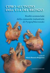 E-book, Cipro all'inizio dell'età del bronzo : realtà sconosciute della comunità industriale di Pyrgos/Mavroraki, Gangemi