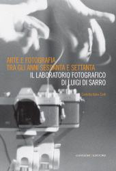 E-book, Arte e fotografia tra gli anni Sessanta e Settanta : il laboratorio fotografico di Luigi Di Sarro, Sylos Calò, Carlotta, Gangemi