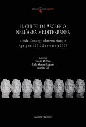 eBook, Il culto di Asclepio nell'area mediterranea : atti del Convegno internazionale, Agrigento, 20-22 novembre 2005, Gangemi