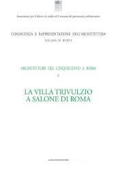 eBook, La Villa Trivulzio a Salone di Roma : conoscenza e rappresentanza dell'architettura., Gangemi
