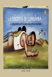 E-book, L'eredità di Lumumba : l'indipendenza del Congo nella pittura popolare, Gangemi