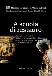 E-book, A scuola di restauro : le migliori tesi degli allievi dell'Istituto superiore per la conservazione ed il restauro e dell'Opificio delle pietre dure negli anni 2005-2007, Gangemi