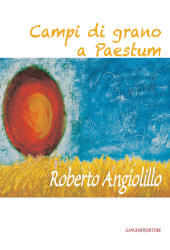 E-book, Campi di grano a Paestum : Roberto Angiolillo, Gangemi