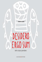 E-book, Desidero ergo sum : arte corpo pensiero, Gangemi