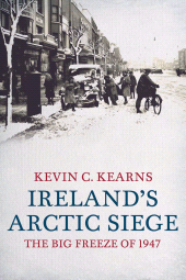 E-book, Ireland's Arctic Siege of 1947 : The Big Freeze of 1947, Gill Books