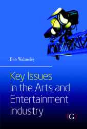 E-book, Key Issues in the Arts and Entertainment Industry, Goodfellow Publishers