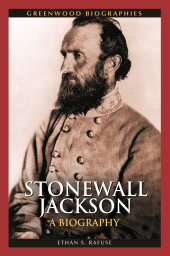 E-book, Stonewall Jackson : A Biography, Greenwood Press