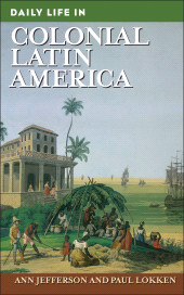 E-book, Daily Life in Colonial Latin America, Greenwood Press