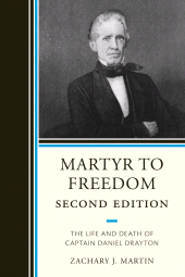 E-book, Martyr To Freedom : The Life and Death of Captain Daniel Drayton, Hamilton Books