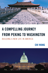 E-book, A Compelling Journey from Peking to Washington : Building a New Life in America, Hamilton Books