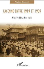 E-book, Cayenne entre 1919 et 1939 : une ville, des vies, L'Harmattan
