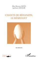 eBook, Chants de Béhanzin, le résistant, Akoha, Albert Bienvenu, L'Harmattan