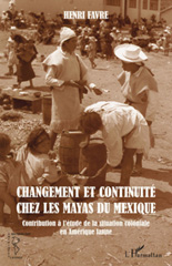 eBook, Changement et continuité chez les Mayas du Mexique : contribution à l'étude de la situation coloniale en Amérique latine, L'Harmattan