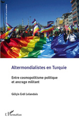 E-book, Altermondialistes en Turquie : entre cosmopolitisme politique et ancrage militant, L'Harmattan