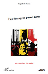 E-book, Ces étrangers parmi nous, Dalla Piazza, Serge, L'Harmattan