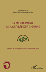 E-book, La microfinance à la croisée des chemins : synthèse des travaux de la 1re édition des Rencontres internationales de microfinance, RIM 2007, Yaoundé, Cameroun, du 14 au 16 novembre 2007, L'Harmattan